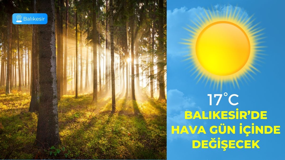 Meteoroloji Genel Müdürlüğü tarafından yayımlanan son verilere göre Balıkesir günlük