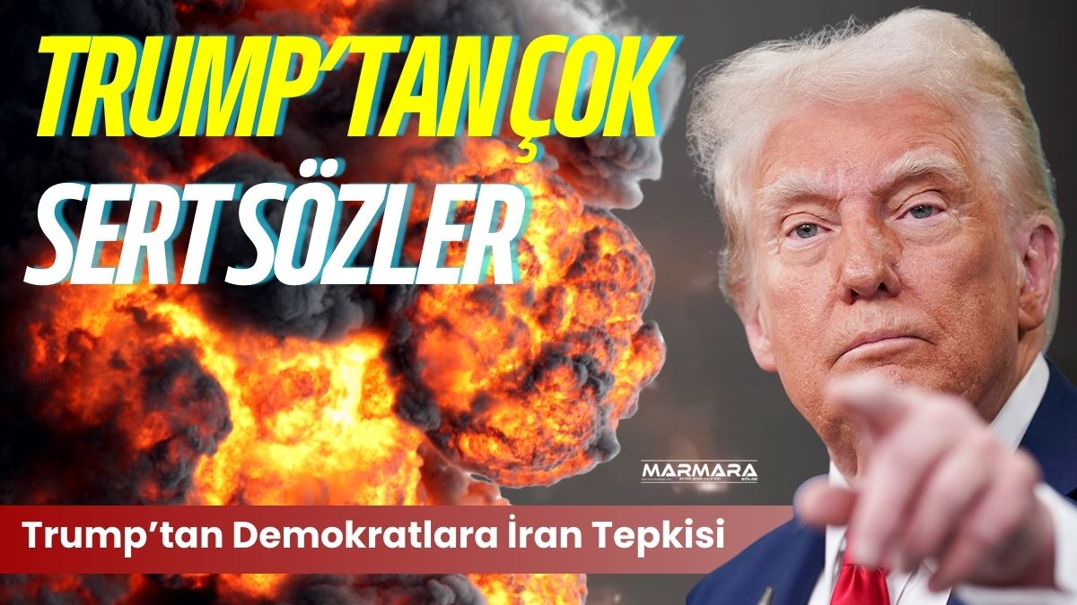 ABD Başkanı Donald Trump, Demokratların ABD ve İsrail’in İran’a yönelik