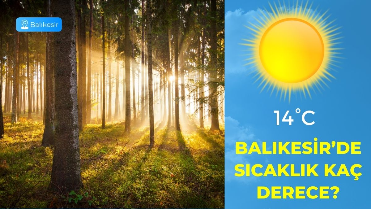 Meteoroloji Genel Müdürlüğü tarafından yayımlanan son tahminlere göre Balıkesir’de günlük