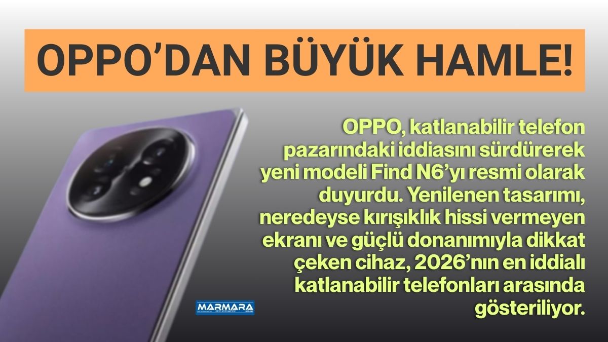 OPPO, katlanabilir telefon pazarındaki iddiasını sürdürerek yeni modeli Find N6’yı