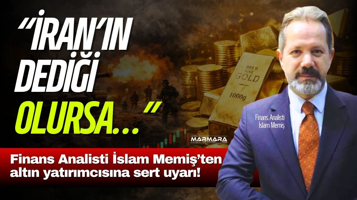 Altın piyasasında belirsizlik büyüyor. Finans analisti İslam Memiş, petrol fiyatlarında