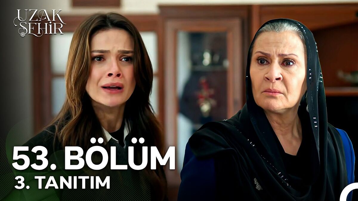 Uzak Şehir 53. Bölüm 3. Fragmanı Yayınlandı maxresdefault 2 - Marmara Bölge Gazetesi