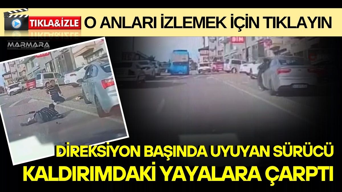 Direksiyon başında uyuduğu iddia edilen sürücünün aracı kaldırıma çıkarak üç