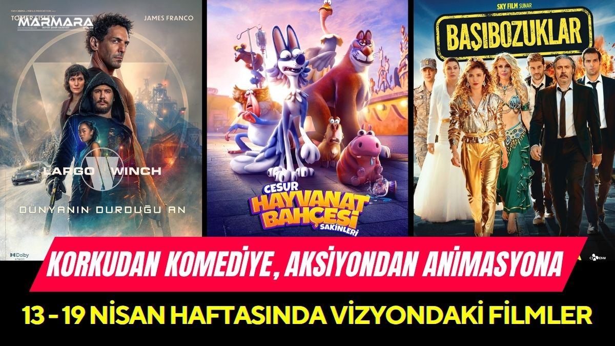 13 - 19 Nisan haftasında sinema salonlarında birbirinden farklı türlerde