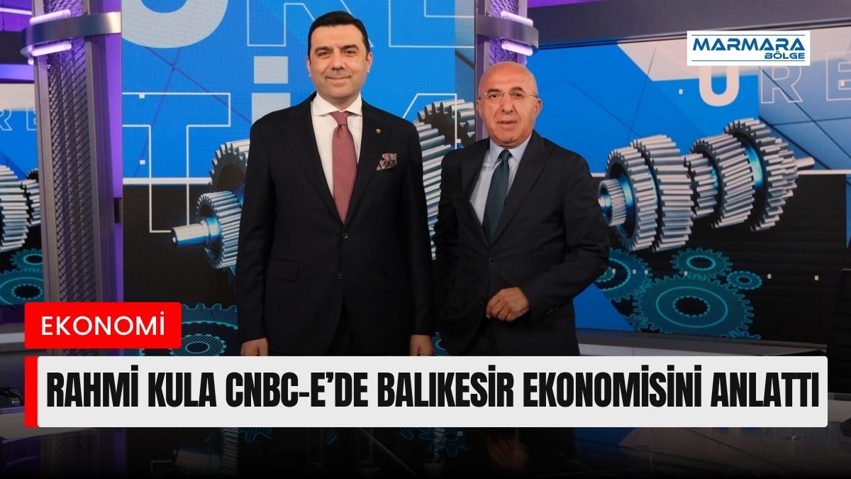 Balıkesir’in üretim gücü ve yatırım potansiyeli ulusal ekranda masaya yatırıldı.