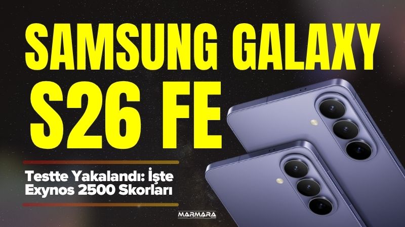 Samsung’un uygun fiyatlı yeni modeli Galaxy S26 FE, Geekbench testlerinde