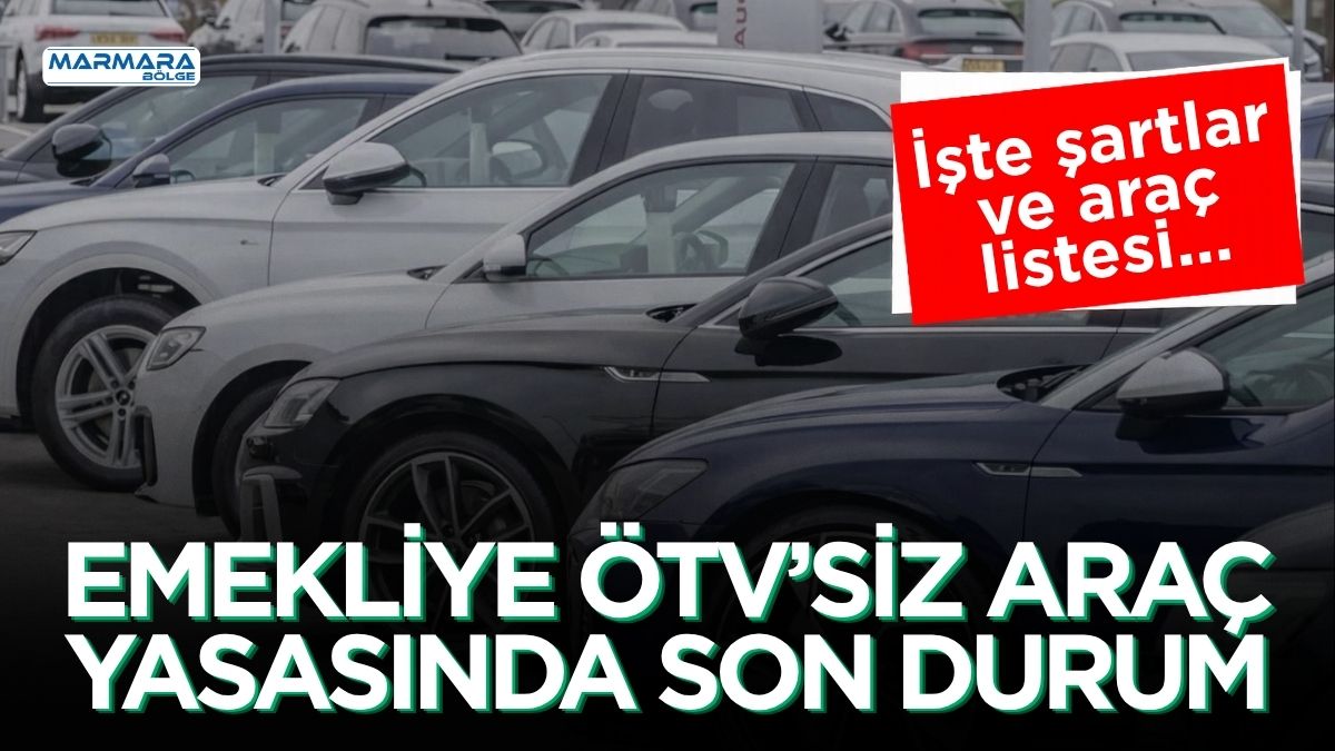 Emeklilere yönelik ÖTV’siz araç düzenlemesiyle ilgili gelişmeler 2026 yılında araç