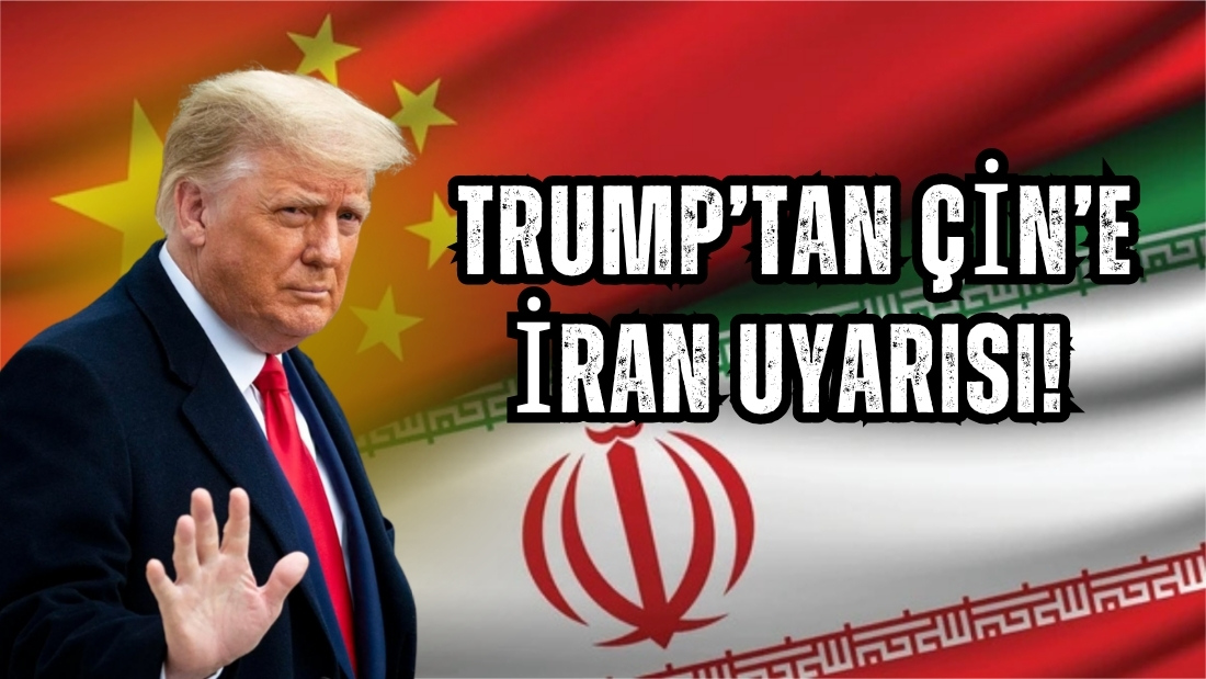ABD Başkanı Donald Trump, Çin’in İran’a silah göndereceği yönündeki iddialara
