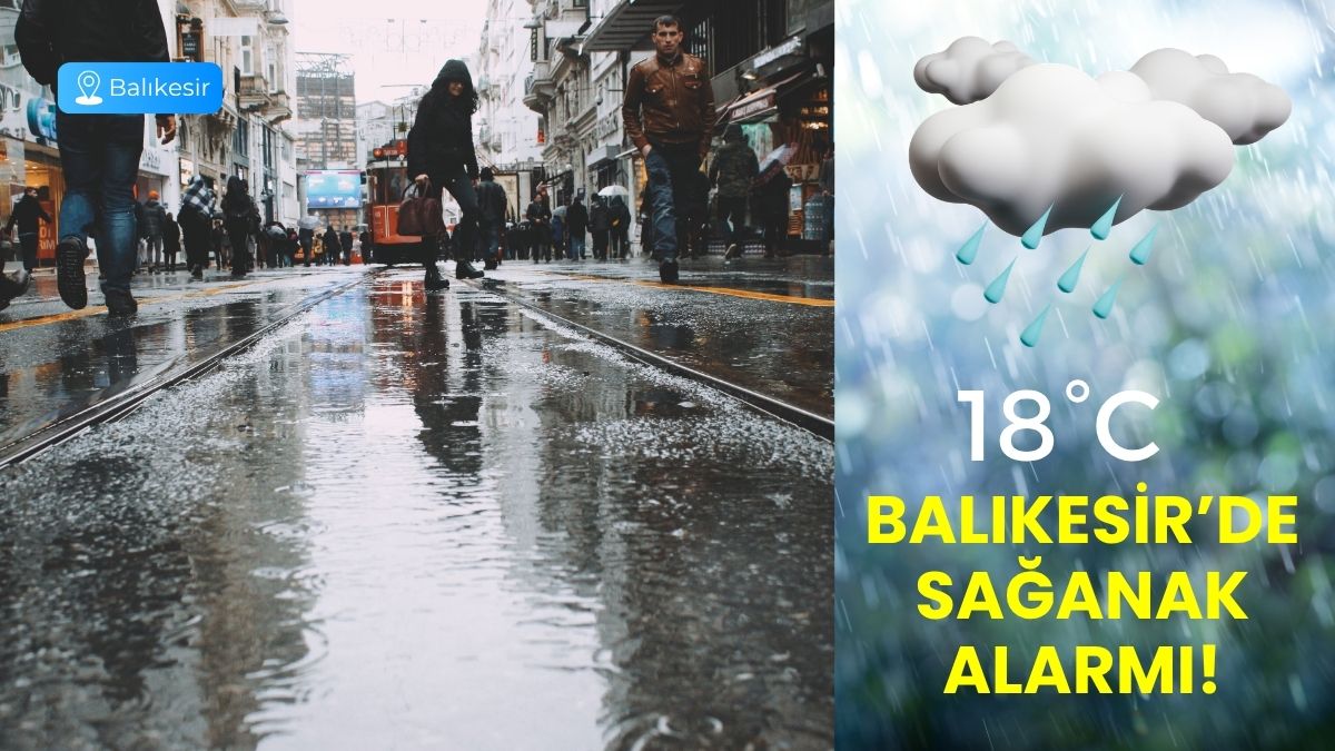 Meteoroloji Genel Müdürlüğü tarafından yayımlanan son rapora göre Balıkesir’de günlük