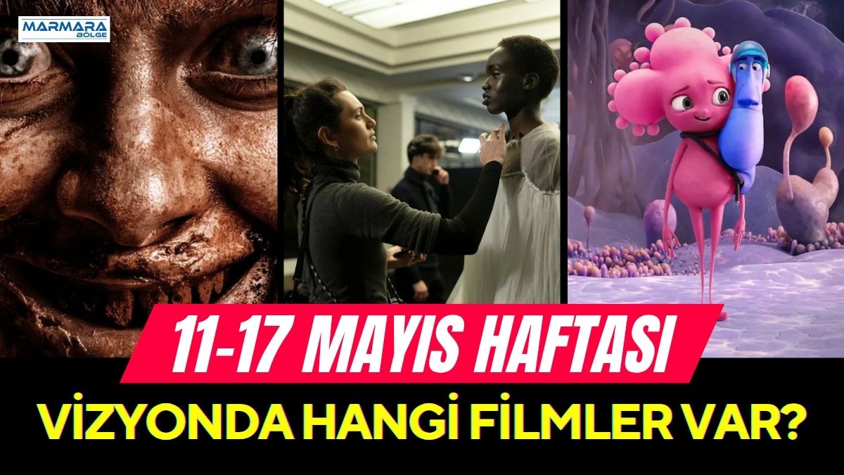 11-17 Mayıs haftasında sinema salonlarında korkudan aksiyona, animasyondan drama kadar