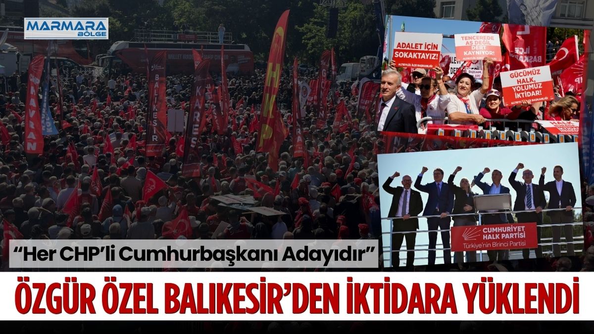 CHP Genel Başkanı Özgür Özel, Balıkesir Kuvayi Milliye Meydanı’nda düzenlenen