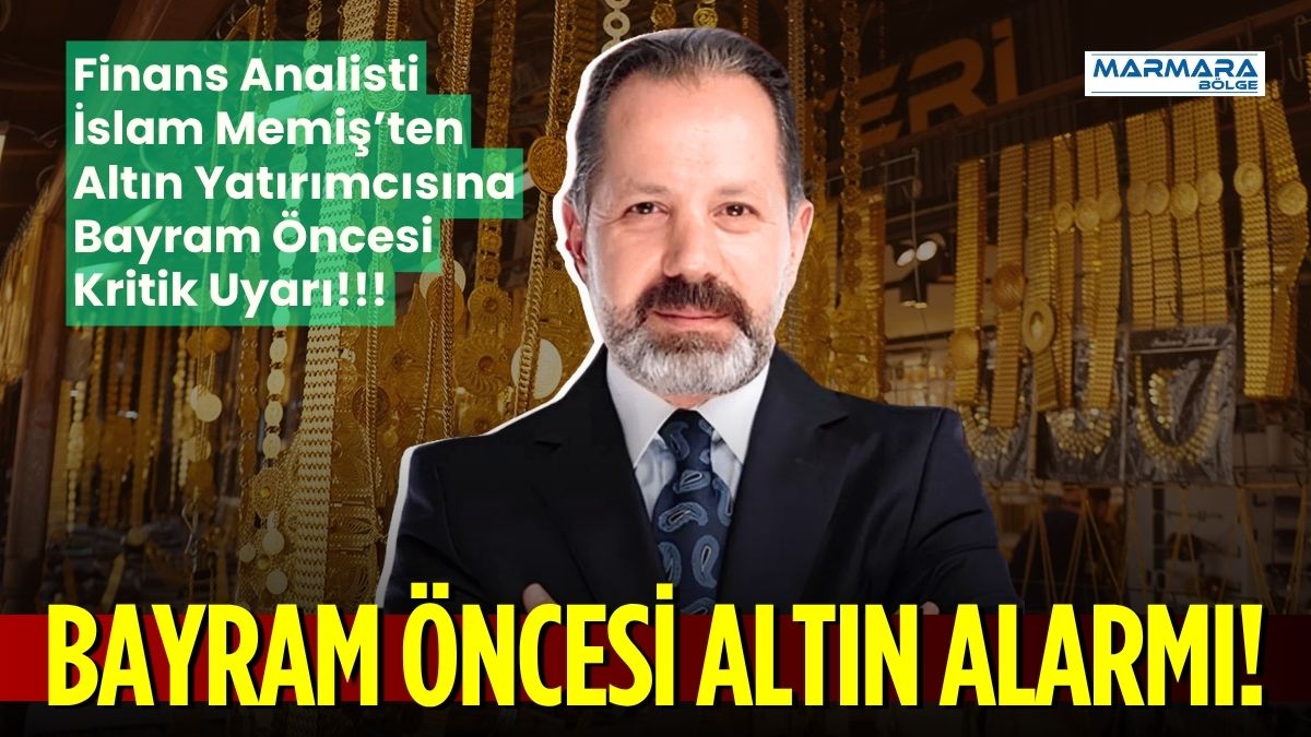 Finans analisti İslam Memiş, altın ve gümüş piyasalarındaki dalgalanmalara dikkat