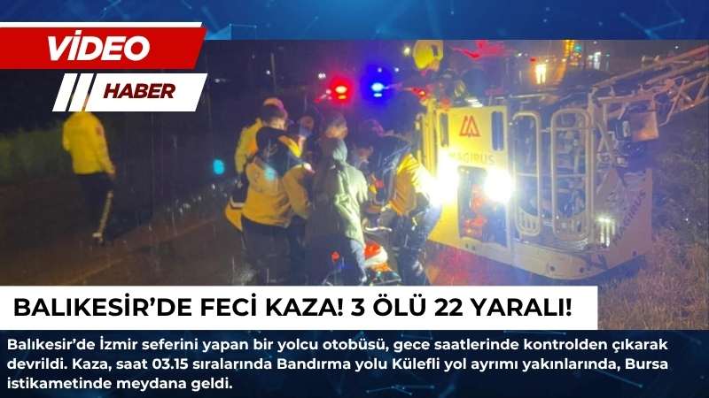 Balıkesir’de İzmir seferini yapan bir yolcu otobüsü, gece saatlerinde kontrolden