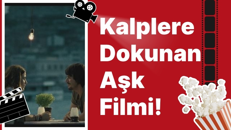 2010 yapımı Türk filmi Aşk Tesadüfleri Sever, aradan geçen yıllara