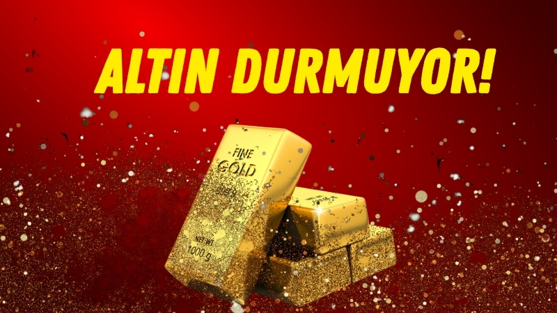 Küresel piyasalarda yaşanan hareketlilik iç piyasadaki altın fiyatlarını da yukarı