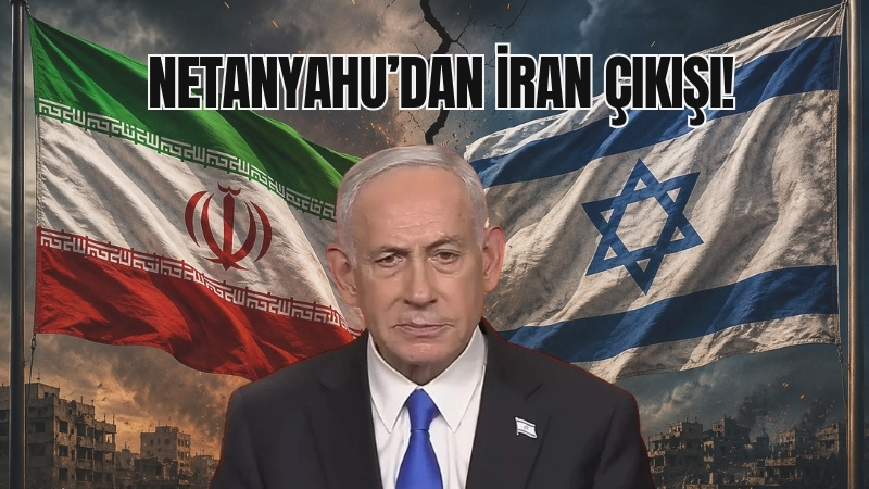 Benjamin Netanyahu, İran ile yaşanan gerilim ve ateşkes sürecine ilişkin