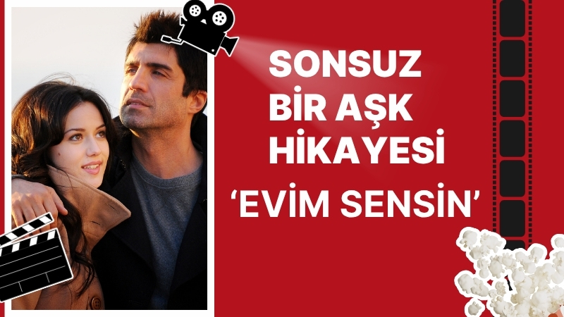Türk sinemasının unutulmaz romantik dram yapımları arasında gösterilen Evim Sensin,
