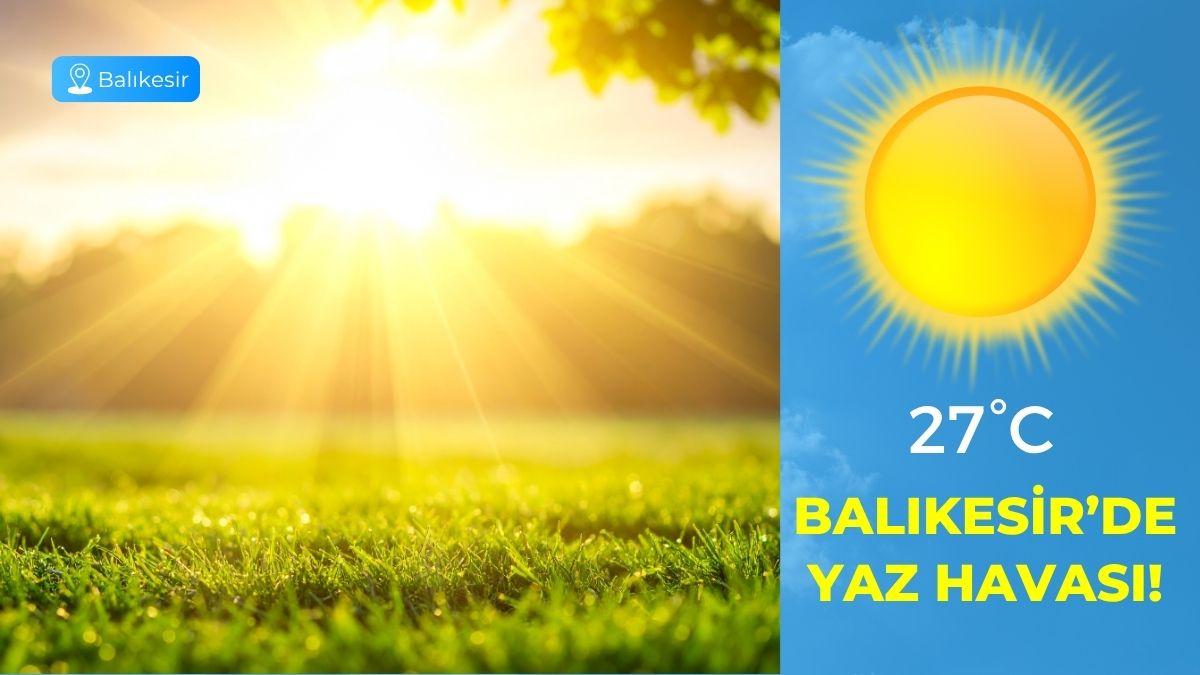 Meteoroloji Genel Müdürlüğü tarafından paylaşılan günlük hava durumu verilerine göre