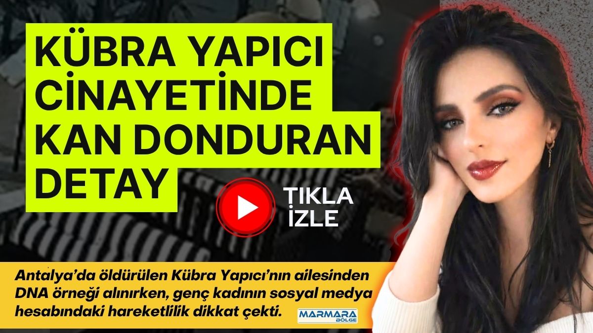 Antalya’da öldürüldüğü ortaya çıkan 30 yaşındaki Kübra Yapıcı’nın babasının anlattıkları