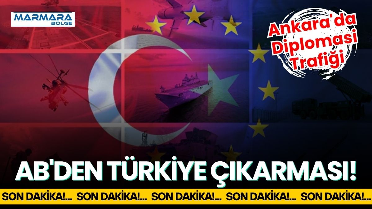 Avrupa Birliği'nin üç önemli ismi 30 Haziran'da Ankara'da kritik temaslarda