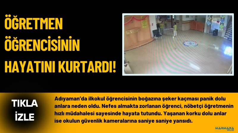 Adıyaman’da ilkokul öğrencisinin boğazına şeker kaçması panik dolu anlara neden