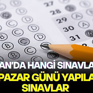 Haziran ayının ilk hafta sonunda binlerce öğrenci ve aday sınav