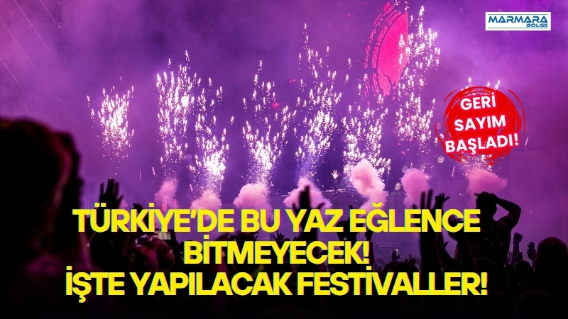 Türkiye, 2026 yazında birbirinden renkli festival ve etkinliklere ev sahipliği
