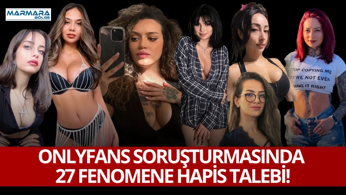 Onlyfans üzerinden yetişkin içerik ürettikleri iddiasıyla yürütülen soruşturmada 27 sosyal