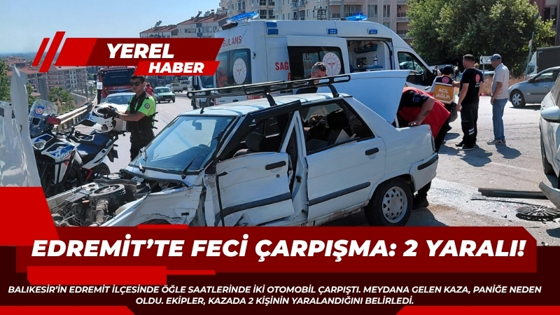Balıkesir’in Edremit ilçesinde öğle saatlerinde iki otomobil çarpıştı. Meydana gelen