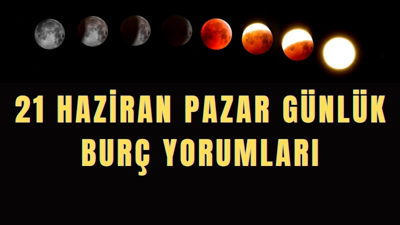 Gökyüzünün hareketli etkilerinin hissedileceği 21 Haziran Pazar günü, burçlar açısından