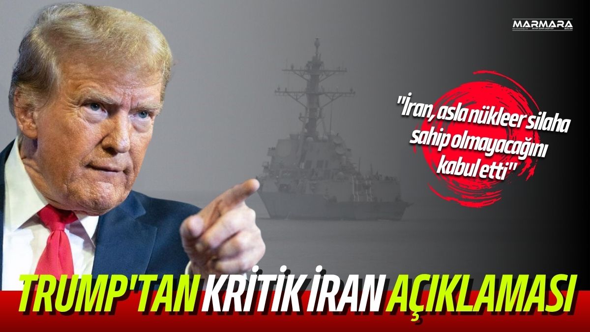 ABD Başkanı Donald Trump, "İran, asla nükleer silaha sahip olmayacağını