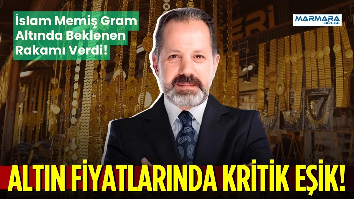 Finans Analisti İslam Memiş, gram altın için dikkat çeken 10