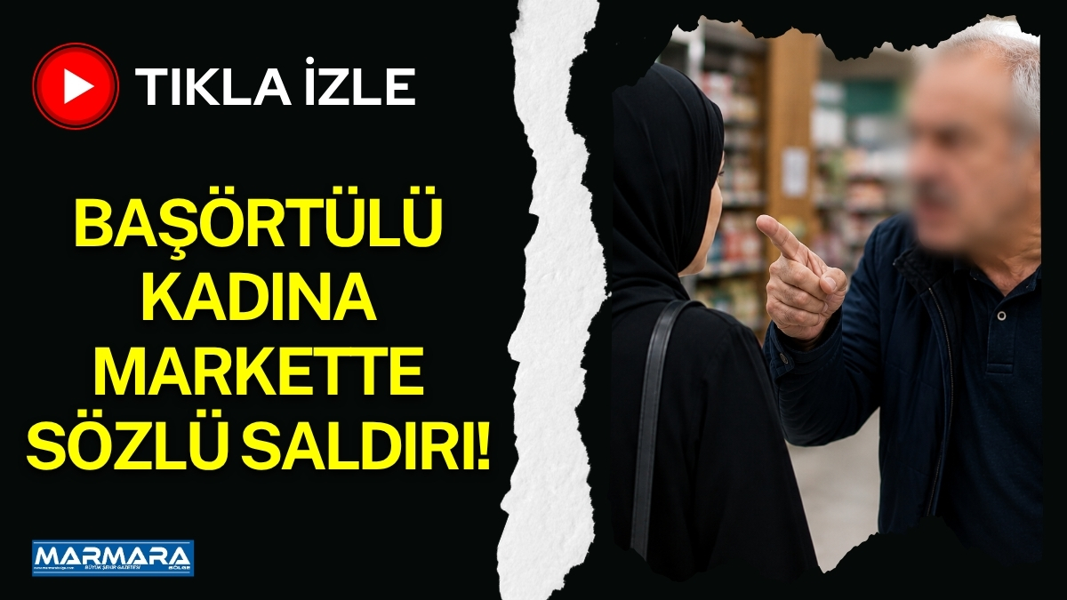 Antalya'nın Kaş ilçesinde bir markette başörtülü kadına yönelik sözlü saldırıyla