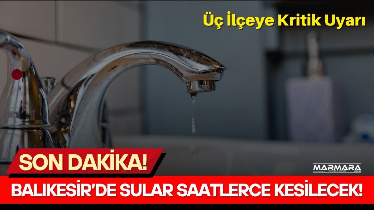 Balıkesir’de 18 Temmuz Cumartesi günü Edremit, Karesi ve Gömeç ilçelerindeki