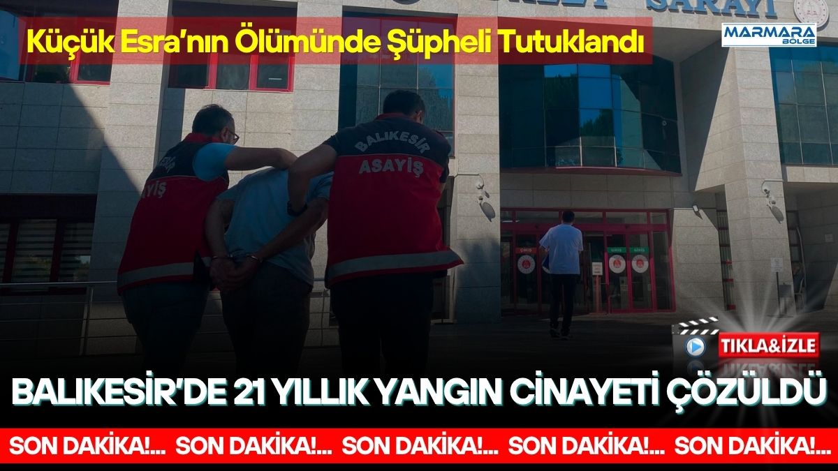 Balıkesir’de 2005 yılında kundaklanan evde 4 yaşındaki Esra Aşık’ın hayatını