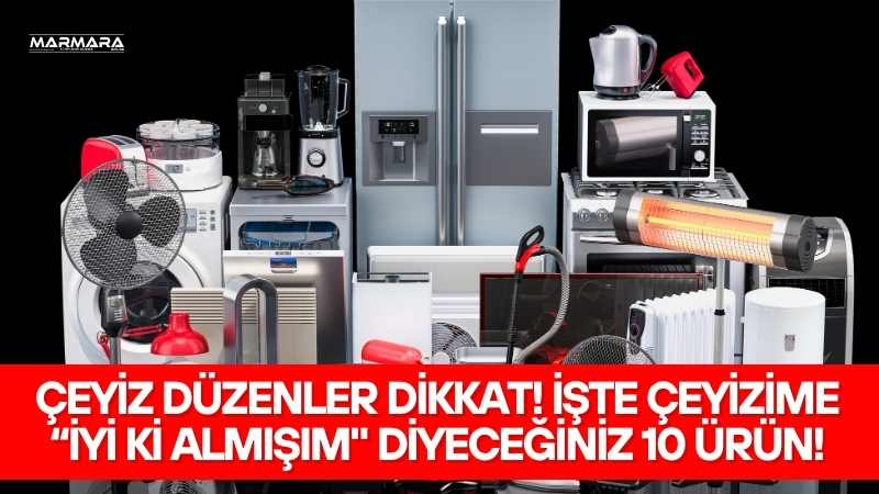  Çeyiz hazırlığında birçok kişi şık görünen ürünlere yönelse de, evlendikten