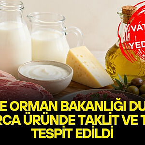 Tarım ve Orman Bakanlığı, gıda denetimleri sonucunda taklit veya tağşiş