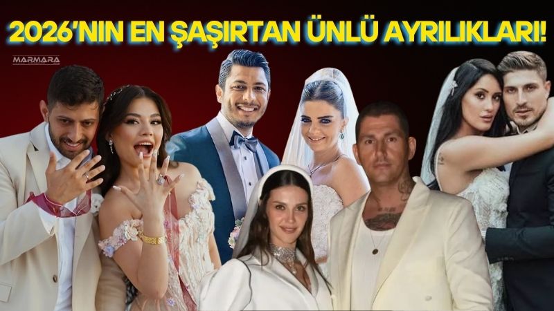 2026 yılı, magazin dünyasında art arda yaşanan ayrılık ve boşanma