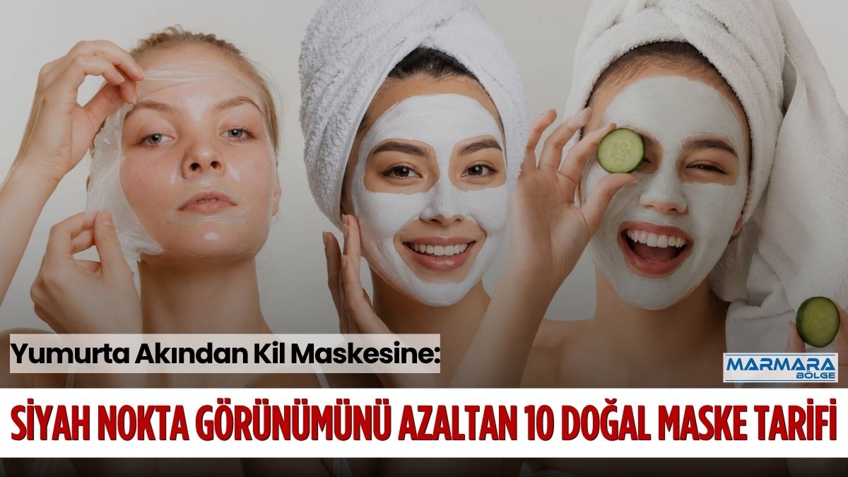 Siyah nokta görünümünü azaltmak isteyenler, evde uygulanabilen doğal maske tariflerine