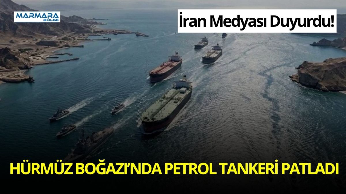 İran medyası, Hürmüz Boğazı’nda seyreden bir petrol tankerinin deniz mayınına