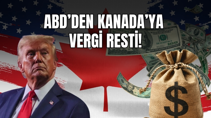 ABD ile Kanada arasındaki ticari gerilim yeni bir boyuta taşındı.