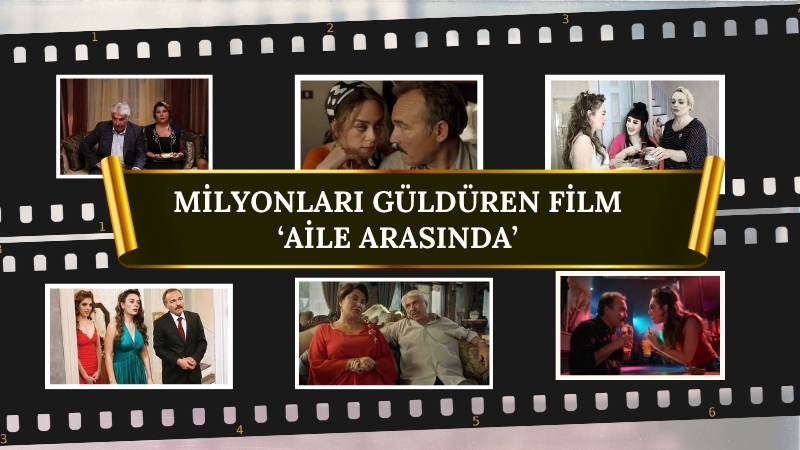 Türk sinemasının sevilen komedi filmlerinden Aile Arasında, güçlü oyuncu kadrosu,