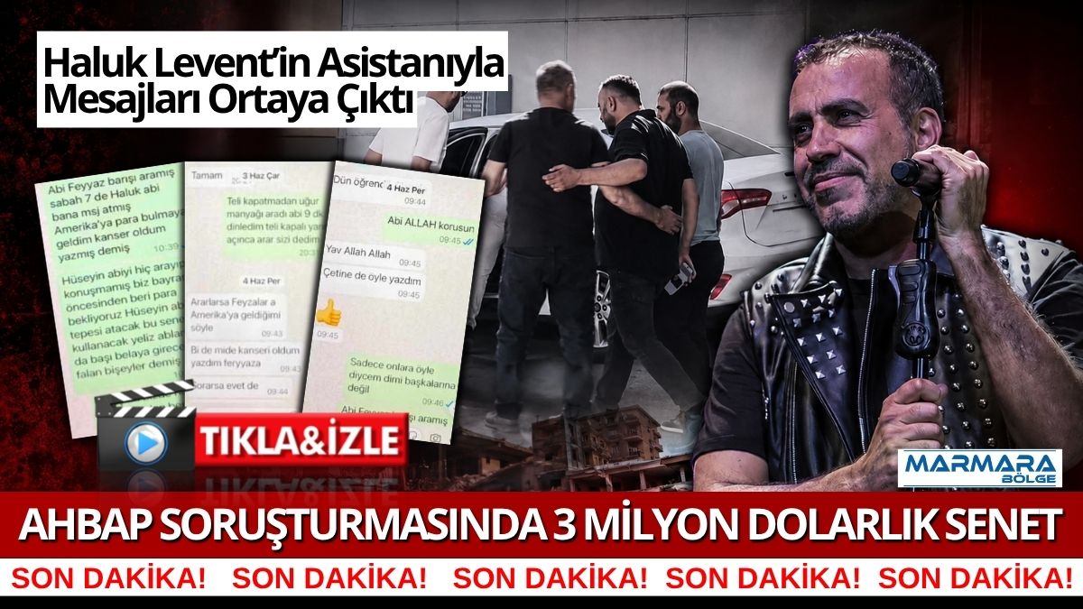 İstanbul Cumhuriyet Başsavcılığı’nın Ahbap Derneği’ne yönelik soruşturmasında, Haluk Levent’in bir