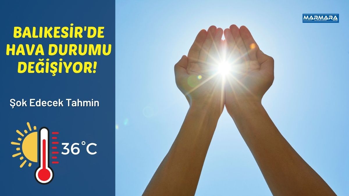 Meteoroloji Genel Müdürlüğü tarafından yayımlanan günlük hava durumu tahminine göre