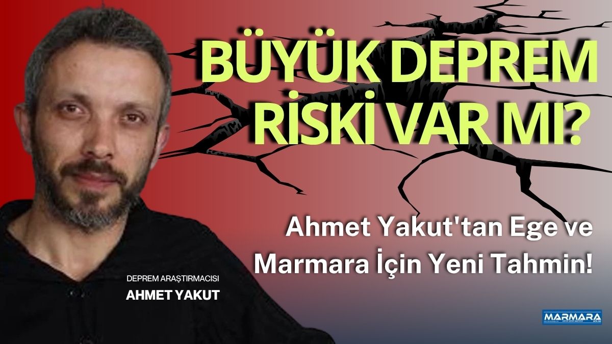 Deprem araştırmacısı Ahmet Yakut, YouTube kanalında yaptığı son değerlendirmede Türkiye'deki