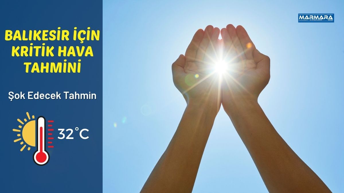 Balıkesir'de 11 Temmuz Cumartesi günü yaz sıcakları etkisini sürdürüyor. Meteoroloji