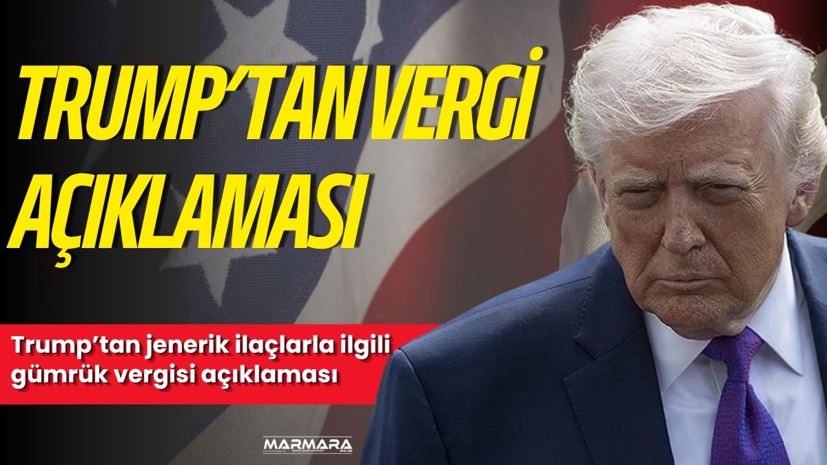 ABD Başkanı Donald Trump, ülkesine ithal edilen jenerik ilaçlara yönelik