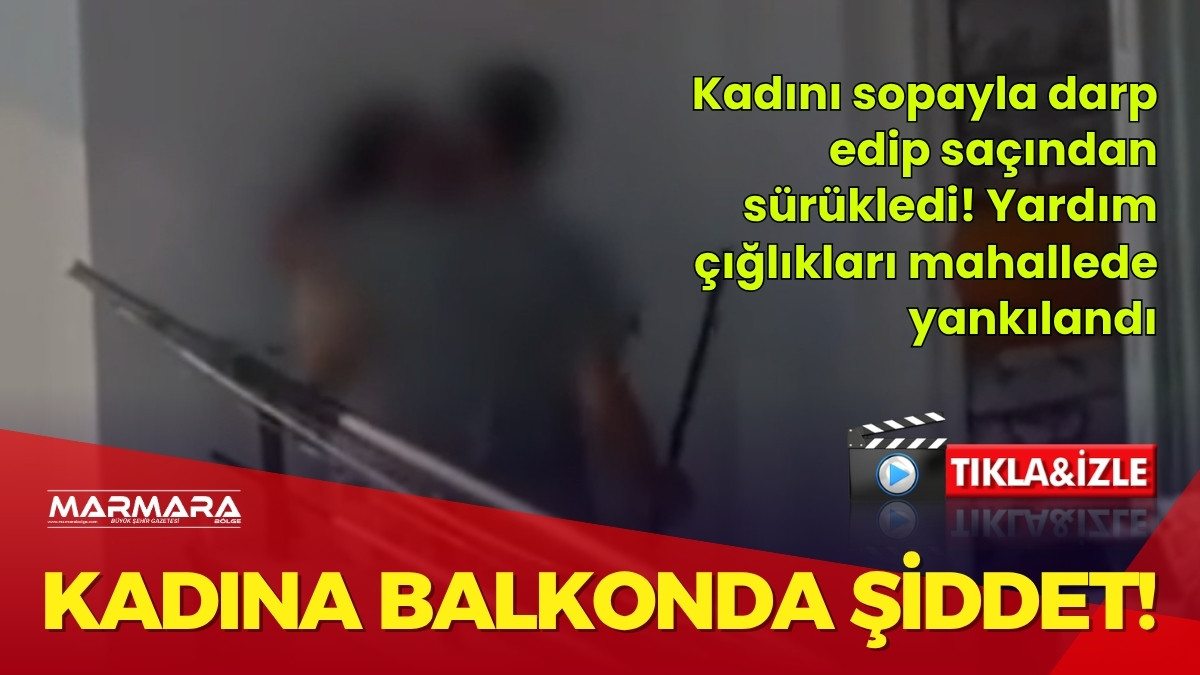 Adana’da bir kişinin balkonda bulunan kadına sopayla saldırdığı anlar cep